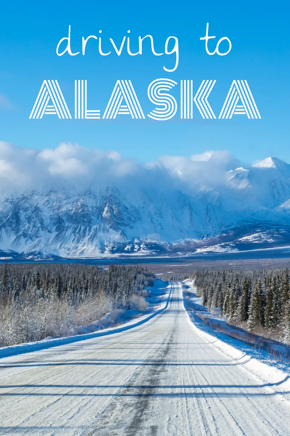 ¿Puedes conducir a Alaska?  La guía completa de cómo llegar a Alaska desde Estados Unidos.