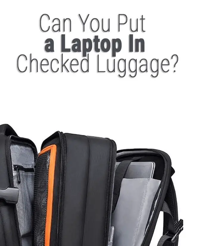 ¿Puede poner una computadora portátil en el equipaje facturado? (Proteja su computadora portátil)